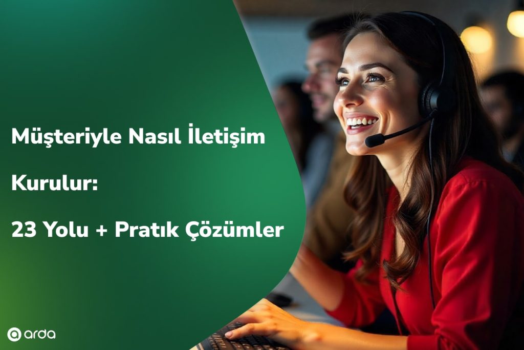 müşteriyle nasıl iletişim kurulur